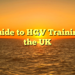 A Guide to HGV Training in the UK