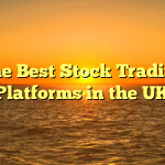 The Best Stock Trading Platforms in the UK