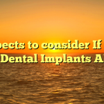 Aspects to consider If You Want Dental Implants Abroad